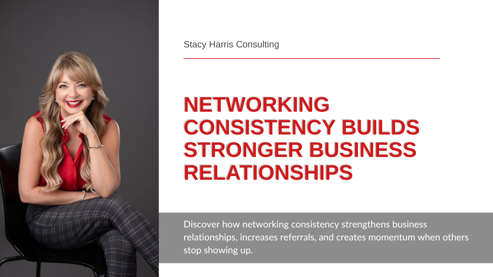 Networking Consistency Builds Stronger Business Relationships