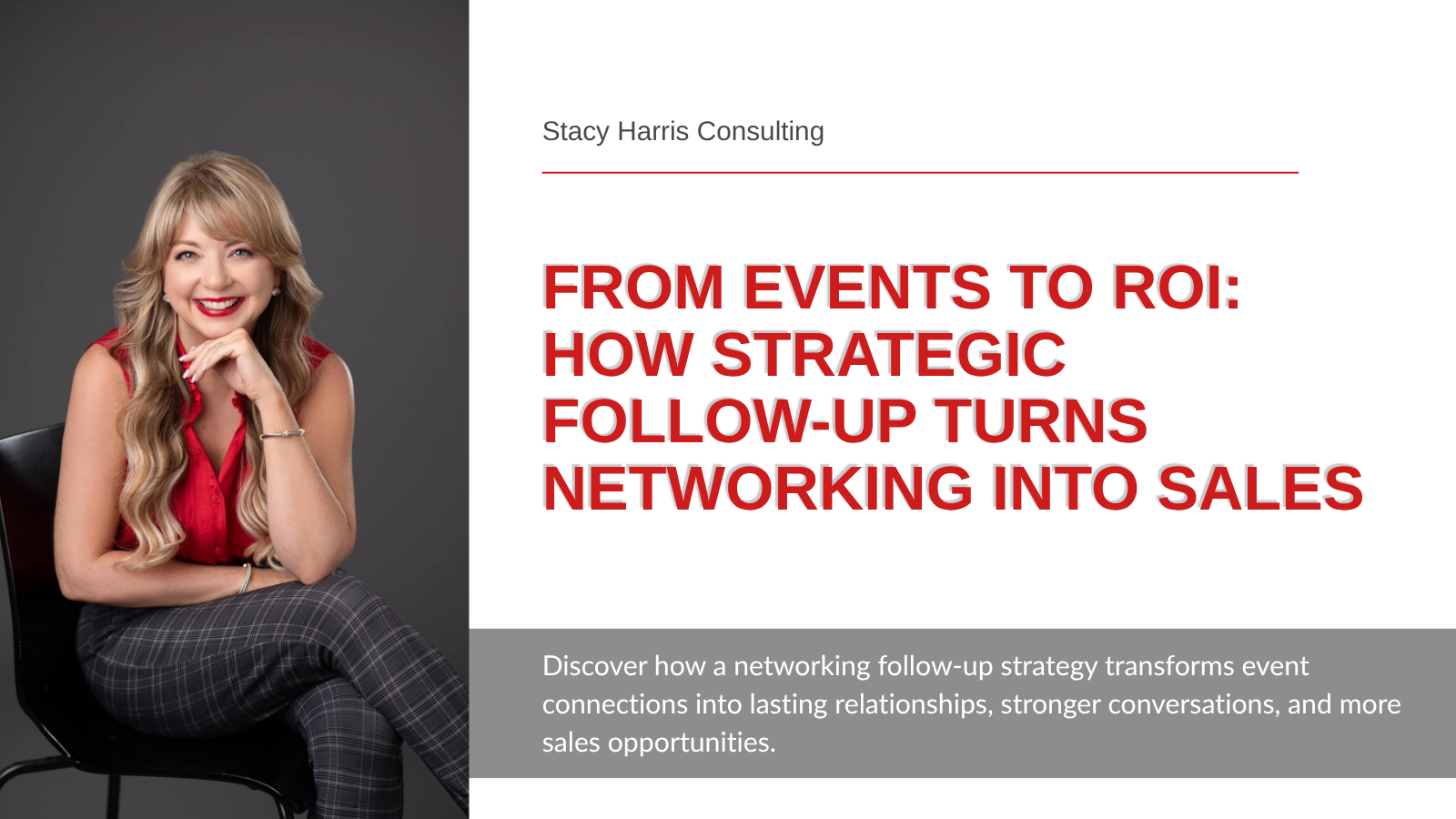 From Events to ROI: How Strategic Follow-Up Turns Networking Into Sales