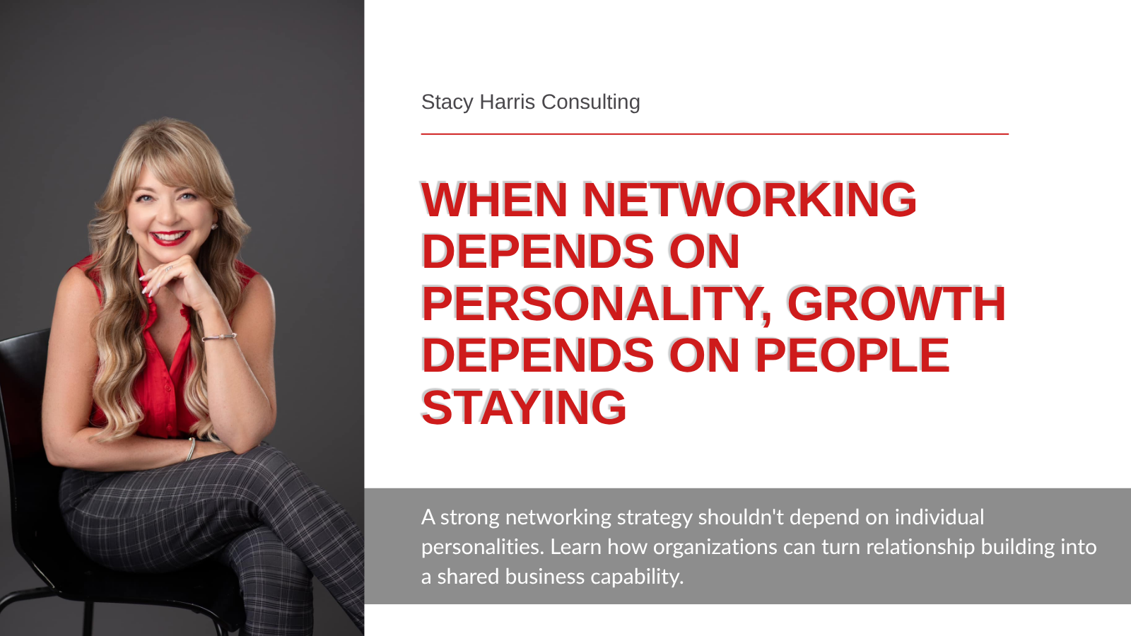 When Networking Depends on Personality, Growth Depends on People Staying